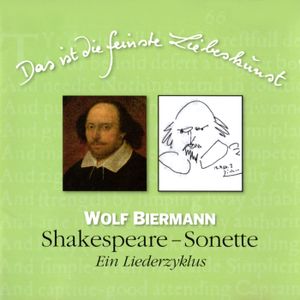Das ist die feinste Liebeskunst: Shakespeare–Sonette. Ein Liederzyklus