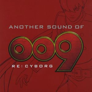 ANOTHER SOUND OF 009 RE:CYBORG