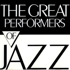 The Great Performers of Jazz, Volume 1