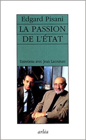 La passion de l'Etat