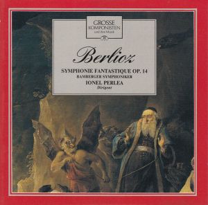 The Great Composers, Volume 10: Berlioz Symphonie Fantastique, Opus 14