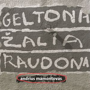 Geltona. Žalia. Raudona.