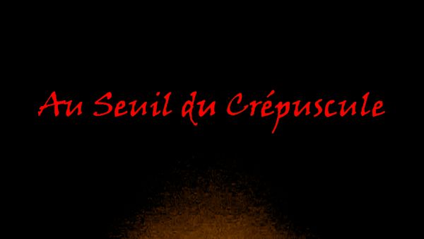 Au Seuil du Crépuscule