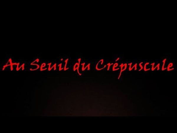 Au Seuil du Crépuscule