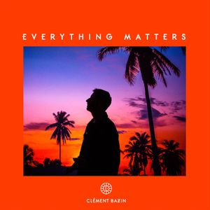 Everything Matters