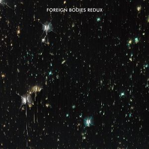 Foreign Bodies Redux (EP)
