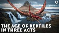 The Age of Reptiles in Three Acts