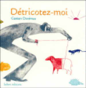 Détricotez-moi