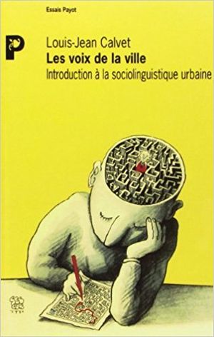 Les voix de la ville. Introduction à la sociolinguistique urbaine