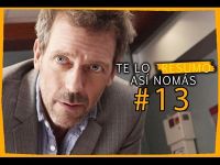 Te Lo Resumo Así Nomás #13 - Dr. House