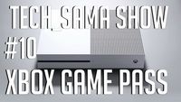 Tech_Sama Show #10 : Xbox Game Pass, Problèmes Switch