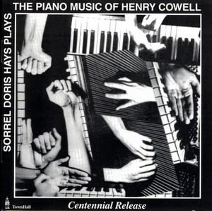 Sorrel Doris Hays Plays the Piano Music of Henry Cowell