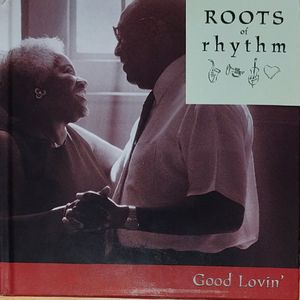 Roots of Rhythm: Good Lovin'