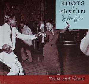 Roots of Rhythm: Twist and Shout