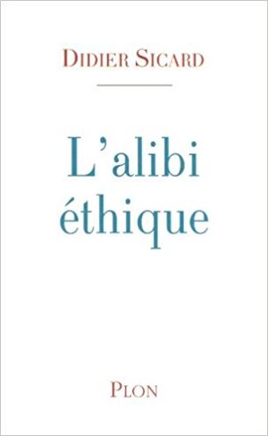 L'alibi éthique