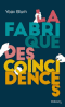 La Fabrique des coïncidences