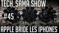 Tech_Sama Show #45 : Apple bride les vieux iphones