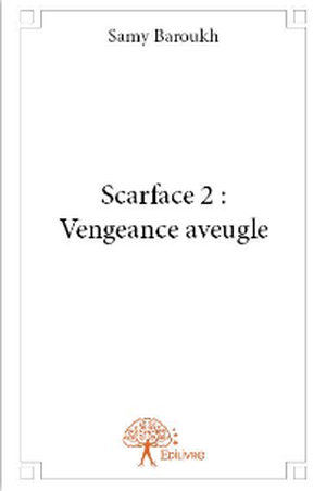 Scarface 2 : Vengeance aveugle