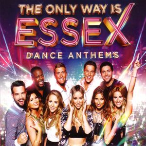 The Only Way Is Essex: Dance Anthems