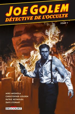 Joe Golem, détective de l'occulte - Tome 1