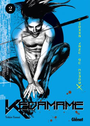 Kedamame l'homme venu du chaos, tome 2