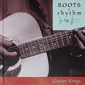 Roots of Rhythm: Guitar Kings
