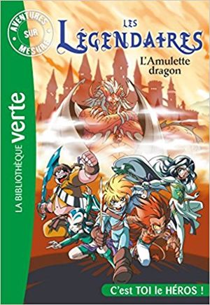 Les Légendaires - l'Amulette Dragon