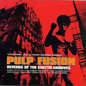 Pulp Fusion: Revenge of the Ghetto Grooves