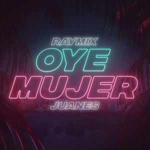 Oye mujer (Single)