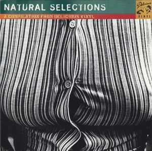 Natural Selections: A Compilation From Delicious Vinyl