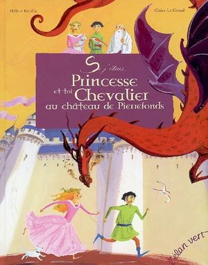 Si j'étais... princesse et toi chevalier au château de Pierrefonds