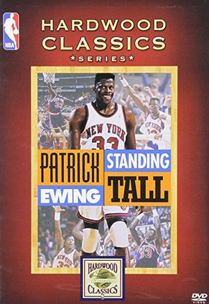 Patrick Ewing - Standing Tall