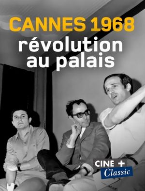 Cannes 1968, révolution au Palais