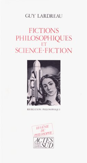 Fictions philosophiques et science-fiction : Récréation philosophique