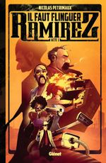 Couverture Muet comme une tombe - Il faut flinguer Ramirez, tome 1 Couverture Muet comme une tombe - Il faut flinguer Ramirez, tome 1