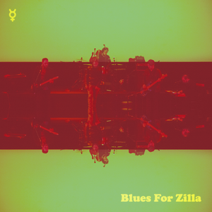 Blues for Zilla (Single)