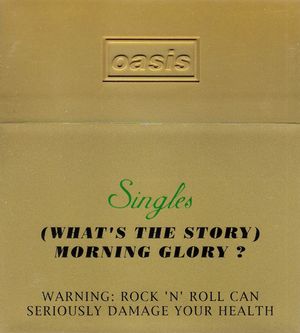 (What’s The Story) Morning Glory? Singles