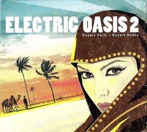 Electric Oasis 2: Desert Chill Desert Dance