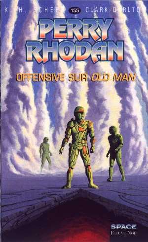 Offensive sur Old Man (Perry Rhodan, tome 155)