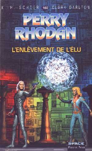 L'enlèvement de l'Élu (Perry Rhodan, tome 160)