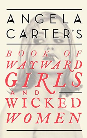 Wayward Girls and Wicked Women