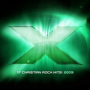 X 2009: 17 Christian Rock Hits!