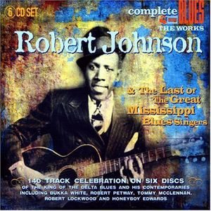 Robert Johnson & The Last of the Mississippi Blues Singers