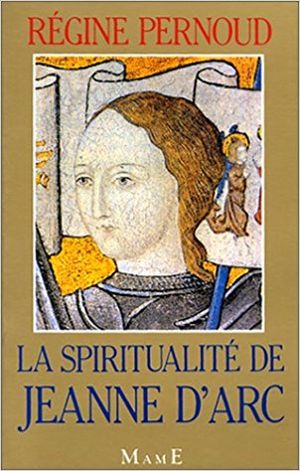 La Spiritualité de Jeanne d'Arc