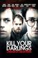 Affiche Kill Your Darlings - Obsession meurtrière