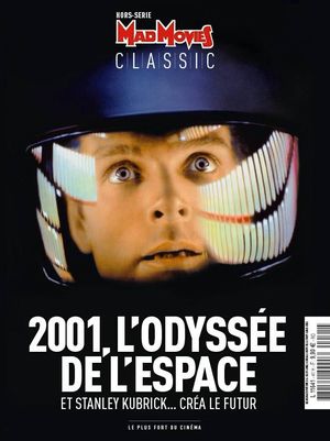 Mad Movies Classic : 2001, l'odyssée de l'espace