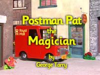 Postman Pat the Magician