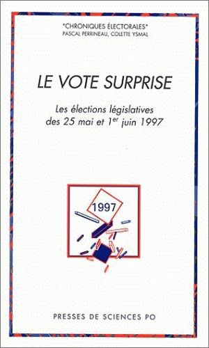 Le vote surprise : Les élections législatives du 25 mai et 1 juin 1997