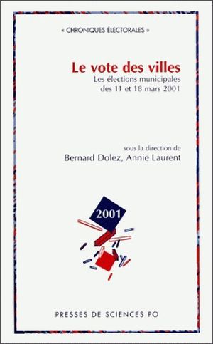 Le vote des villes : Les élections municipales des 11 et 18 mars 2001