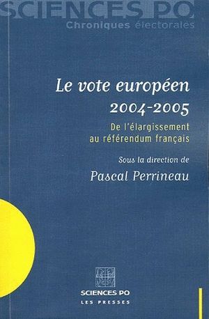 Le vote européen (2004-2005) : De l'élargissement au référendum français